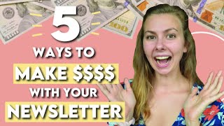 5 PROVEN Methods to Make Money With Your Newsletter | How to Make Money with Your Newsletter