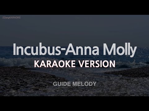 <strong>Incubus</strong>-Anna Molly (Melody) (Karaoke Version)
