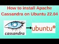 2cassandra tutorials how to install apache cassandra on ubuntu 2204