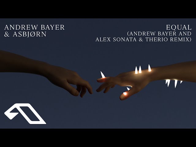Andrew Bayer & Asbjørn - Equal