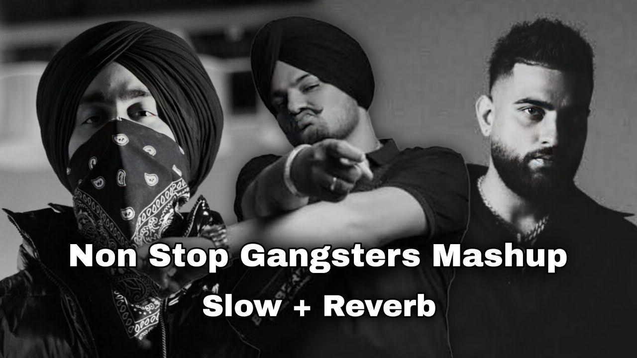 Sidhu Moosewala X Shubh X Karan Aujla - The Gangsters Mix Mashup ( Slowed and Reverb )