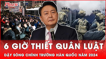 Toàn cảnh 6 giờ thiết quân luật khiến chính trường Hàn Quốc nghiêng ngả | Thời sự quốc tế