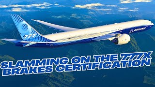 Slamming on 777x brake certifcation #Boeing #777x #usa