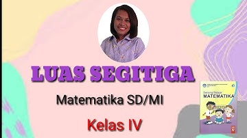 Yuk Mencari Luas Segitiga Materi Matematika SD/MI kelas 4