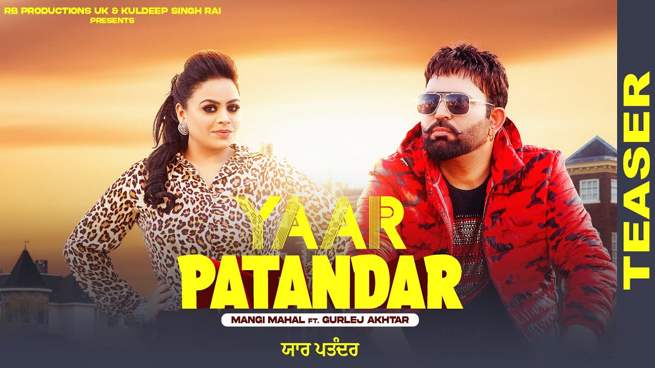 Yaar Patandar ll Mangi Mahal Ft Gurlej Akhtar ll Latest Punjabi Song 2021 ll RB Productions Uk ll