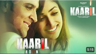 Kaabil Hoon Song New Hrithik Roshan,Yami Gautam, jubin Nautiyal