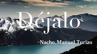 Déjalo - Nacho, Manuel Turizo () Resimi