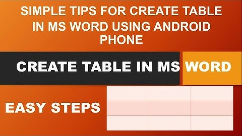 How to Create Table in MS Word Using Android Phone | Create Rows | Create columns| Tips|Sreela vlogs