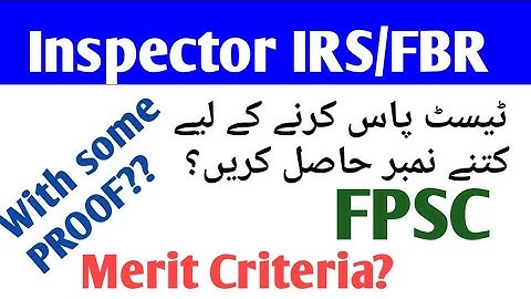 Attention || Merit Criteria for Inspector Inland Revenue || Marks needed to qualify FPSC test?||