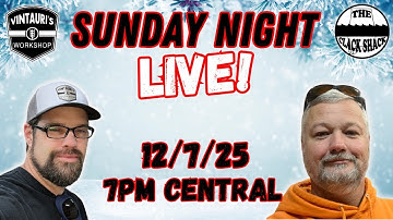 Sunday Night LIVE #157 12/7/2025