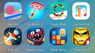 Layers Roll,Hit Master,People Wheel,Long Neck Run,Knife Hit,Monster Evolution,Merge Mania,Zombie Run