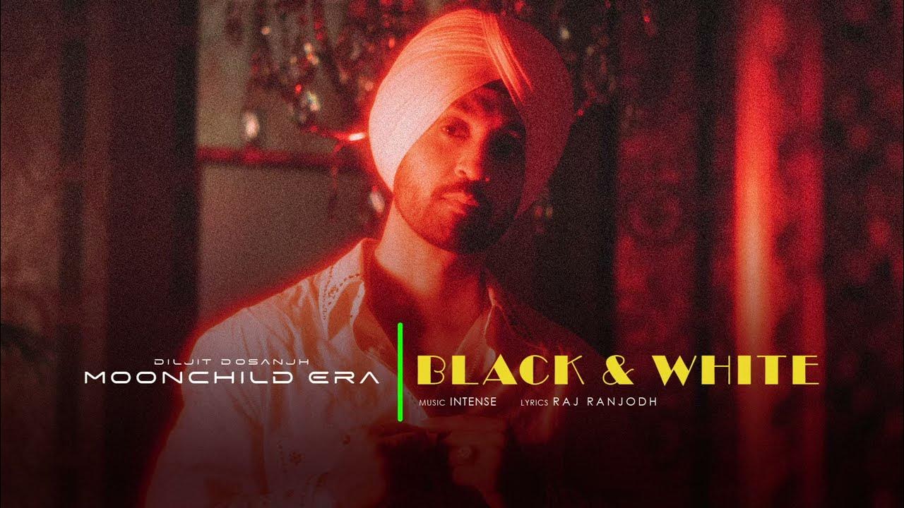 BLACK & WHITE Diljit Dosanjh Audio Intense Raj Ranjodh MoonChild Era
