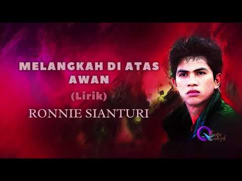 Ronnie Sianturi - Melangkah diatas Awan  (Lirik)