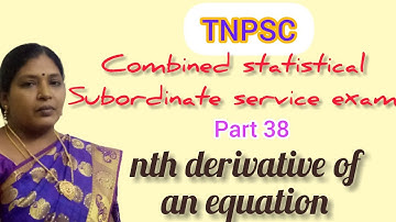 TNPSC COMBINED STASTICAL SUBORDINATE SERVICE EXAM/nth derivative of an equation/KS UG PG MATHS