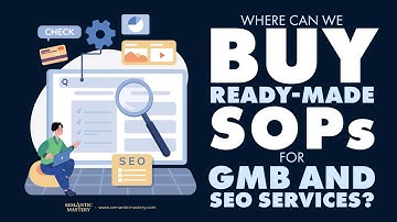 Where Can We Buy Ready-Made SOPs For GMB And SEO Services?