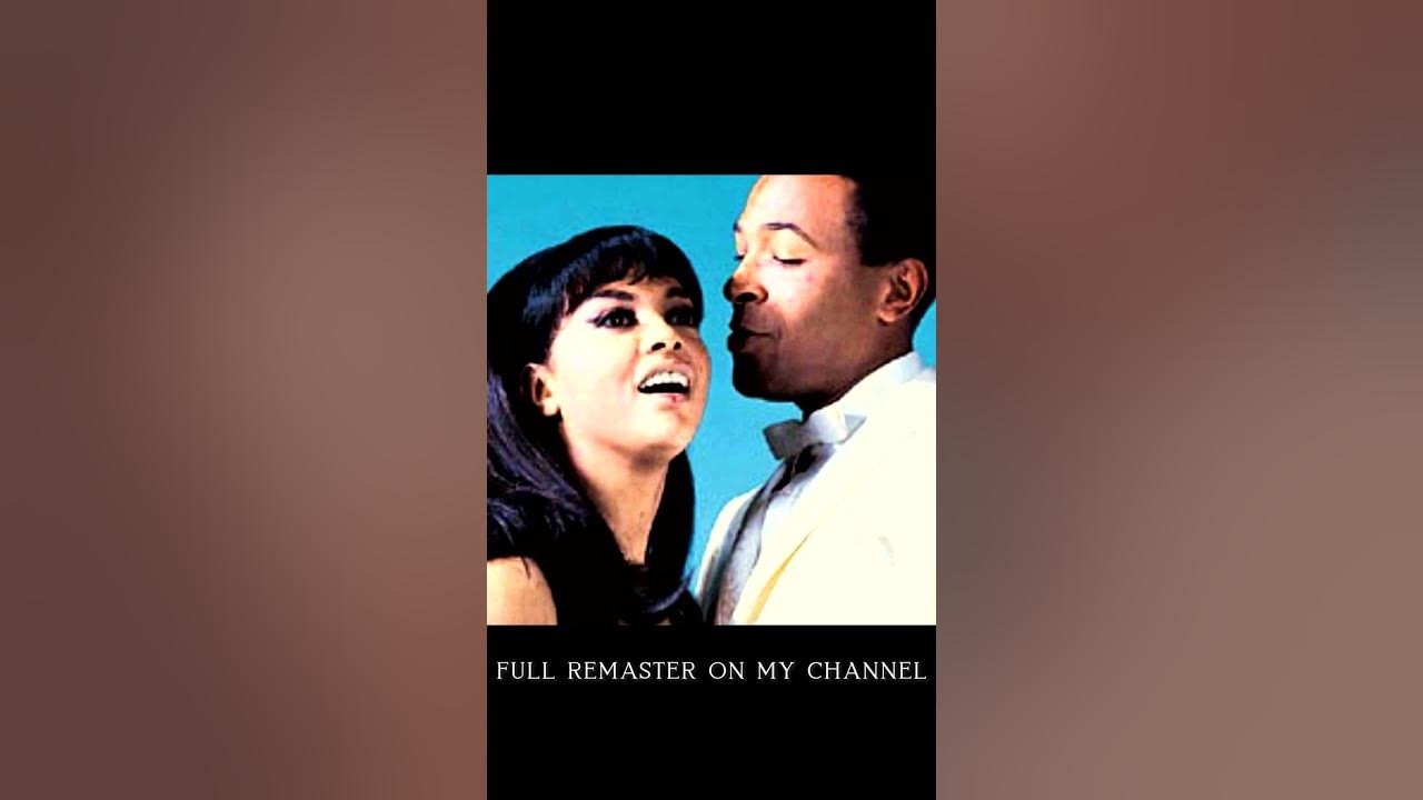Marvin Gaye & Tammi Terrell - Ain't no Mountain High Enough (Remaster)