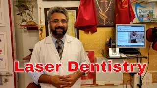 Laser Dentistry, the ‘Smart Way’ of Dentistry