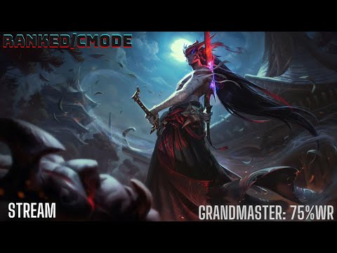 ranked/cmode (grandmaster: 75%wr) l League of legends l სტრიმი