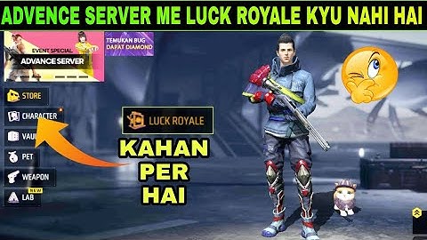 advence server me luck Royale kyu nahi hai||advence server main luck royale kab aayega ||ff advance