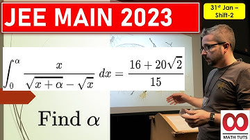 JEE Main 2023 Mathematics Question Paper Solved : integral of x / {sqrt of (x +a ) - sqrt of x }