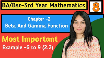 BA/Bsc-3rd Maths (Real And Complex Analysis) Chapter -2(Beta and Gamma Function) exp.-