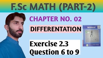 F.sc Math Part 2 |CHapter  2- Differentiation | Exercise 2.3- Question 6 to 9