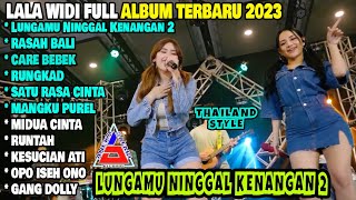 LALA WIDI - LUNGAMU NINGGAL KENANGAN 2 - RASAH BALI - SATU RASA CINTA - FULL ALBUM TERBARU 2022