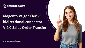 Magento Vtiger CRM 6 bidirectional connector V 2.0 Sales Order Transfer