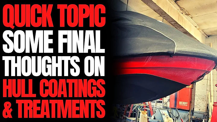 Some Final Thoughts on Hull Coatings & Treatments: WCJ Quick Topic