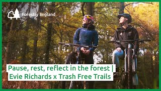 Pause, rest, reflect in the forest | Evie Richards x Trash Free Trails