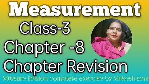Class-3,lesson-8#chapterrevision #measurements#mittsure#maths complete exercise by Mukesh soni