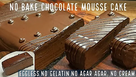 No-Bake Chocolate Mousse Cake Recipe | No Eggs, No Cream, No Gelatine | Super Delicious