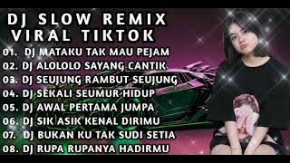 DJ MATAKU TAK MAU PEJAM REMIX ALOLOLO SAYANG (FULL ALBUM VIRAL TIKTOK FULL BAS TERBARU 2023)