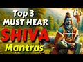 Top 3 MUST HEAR POWERFUL Shiva Mantras for all Problems