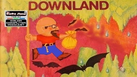 Downland  (1983) - (TRS-80 Color Computer) (Real Hardware) Coco Show Plays