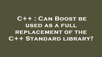 C++ : Can Boost be used as a full replacement of the C++ Standard library?
