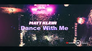 Matt Klein - Dance With Me 2k23 (Original Mix)