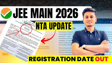 🔥 JEE Mains 2026 Registration Date OUT Now! | NTA Official Update | Apply Now for Session 1 🚀