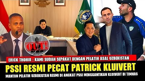 🔴 PATRICK KLUIVERT DI PECAT HARI INI‼️PSSI LANGSUNG BAWA PELATIH UZBEKISTAN TEMUR KAPADZE ❓