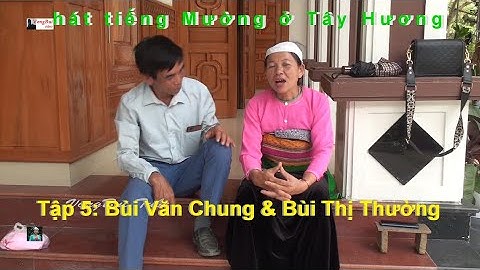 Tập 5  Hát  tiếng Mường ở Tây Hương   Bùi Văn Chung & Bùi Thị Thường
