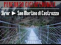 Percorso Ciclopedonale San Martino di Castrozza - Partenza da Siror con spettacolare ponte a fune