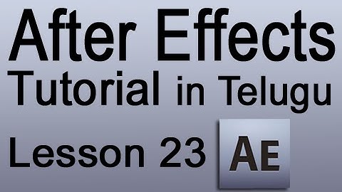 Adobe After Effects CS4 Tutorial in Telugu - Lesson 23