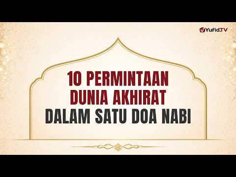 10 Worldly and Afterlife Requests in One Prayer of the Prophet ﷺ