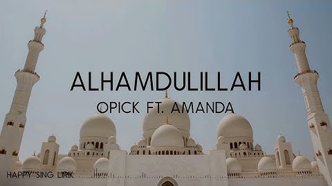 Opick ft. Amanda - Alhamdulillah (Lirik)
