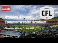 🚶‍♂️Walking Around Commonwealth Stadium In Edmonton, Alberta 🇨🇦- July 29, 2023
