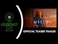 Willow Teaser Trailer (2022)