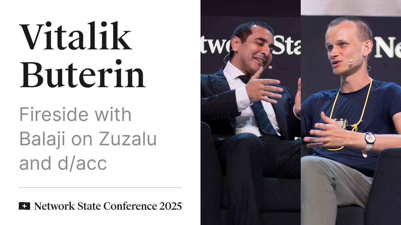 34 - Network State Conference 2025 - Fireside with Vitalik and Balaji on Zuzalu and d/acc