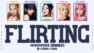 mimiirose (미미로즈) FLIRTING [Color Coded Lyrics | Rom / Han / Eng]