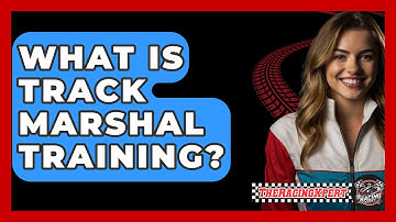 What Is Track Marshal Training? - The Racing Xpert
