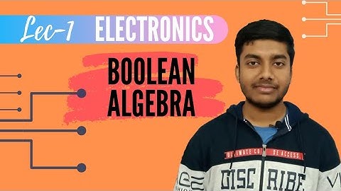 Electronics | Boolean Algebra Rules | Simplification Of Boolean Expression In Bengali | Lecture-1